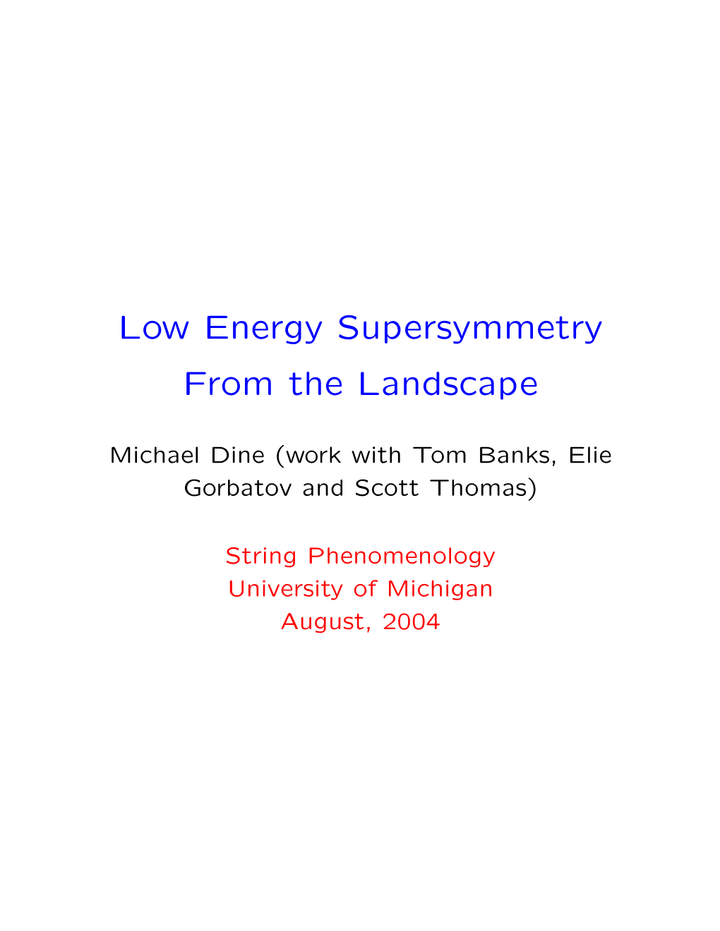 Low Energy Supersymmetry from the Landscape