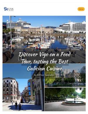 Discover Vigo on a Food Tour, Tasting the Best Galician Cuisine by Eatour Specialist Discover Vigo: Food of Vigo in a Small Group
