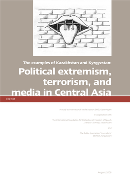 Political Extremism, Terrorism, and Media in Central Asia REPORT