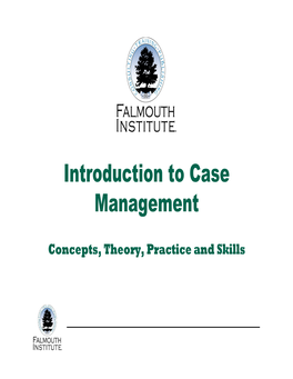 Case Management Is a Participant Centered Rather Than a Program Centered Approach