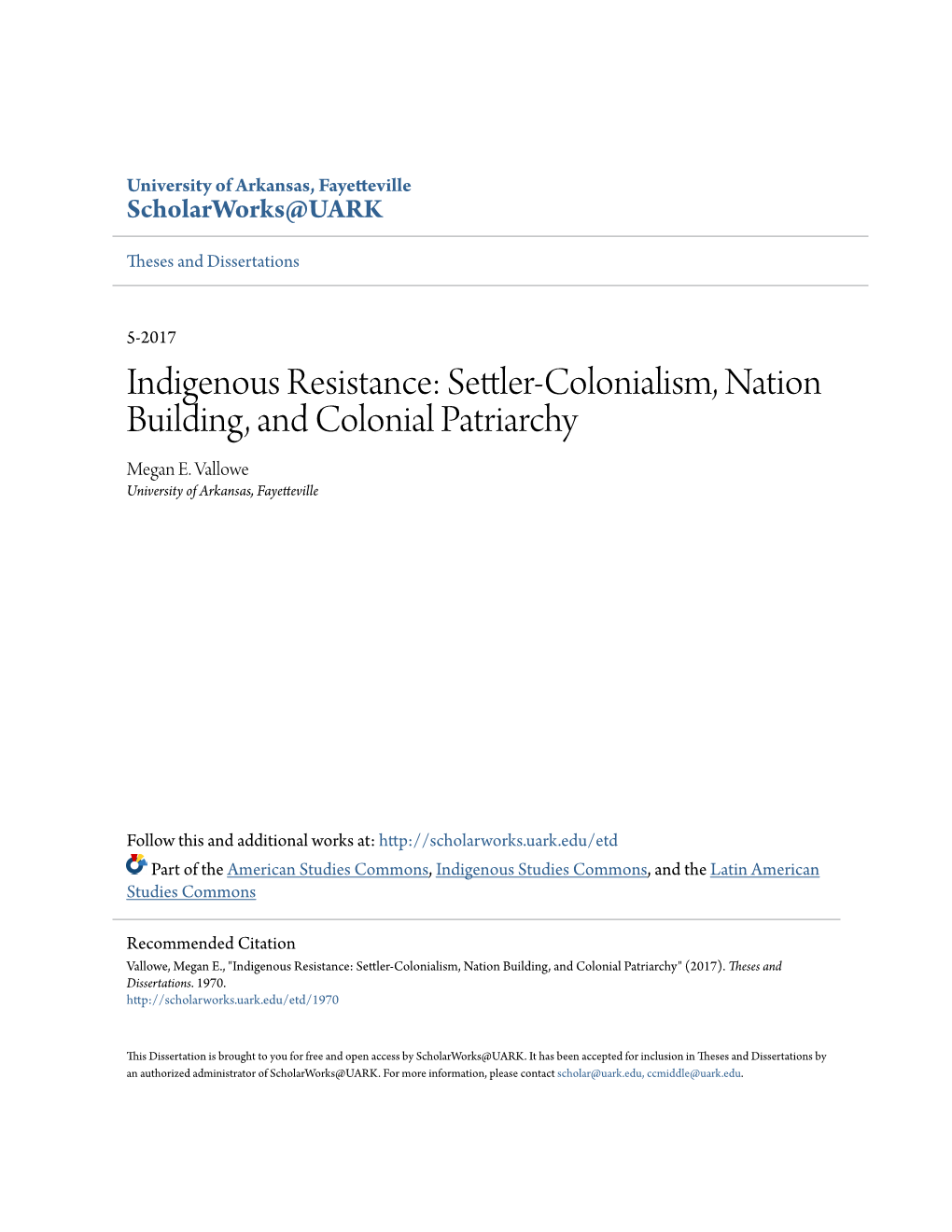 Indigenous Resistance: Settler-Colonialism, Nation Building, and Colonial Patriarchy Megan E