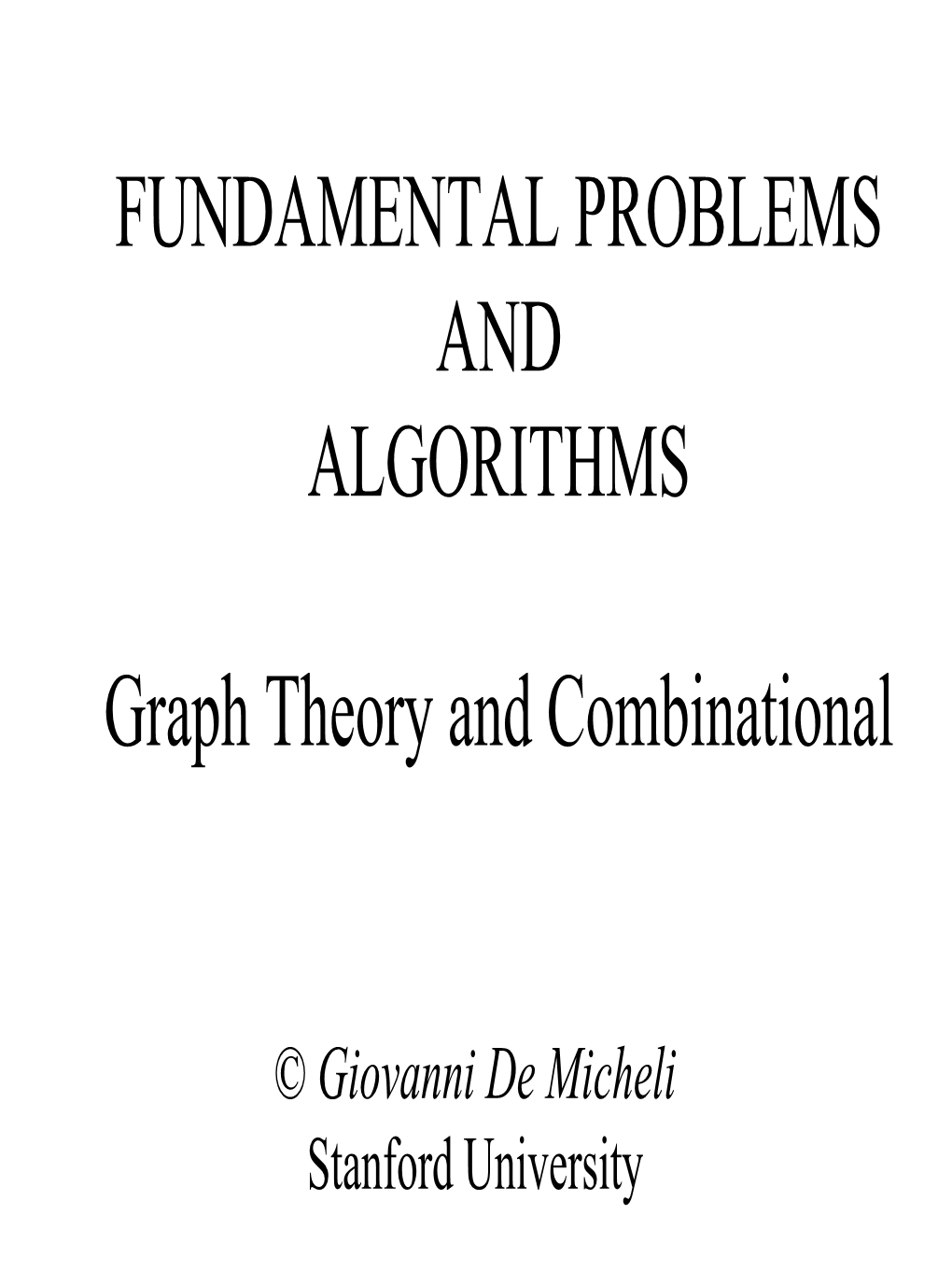 FUNDAMENTAL PROBLEMS and ALGORITHMS Graph Theory And