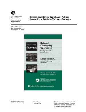 Railroad Dispatching Operations: Putting Federal Railroad Research Into Practice–Workshop Summary Administration