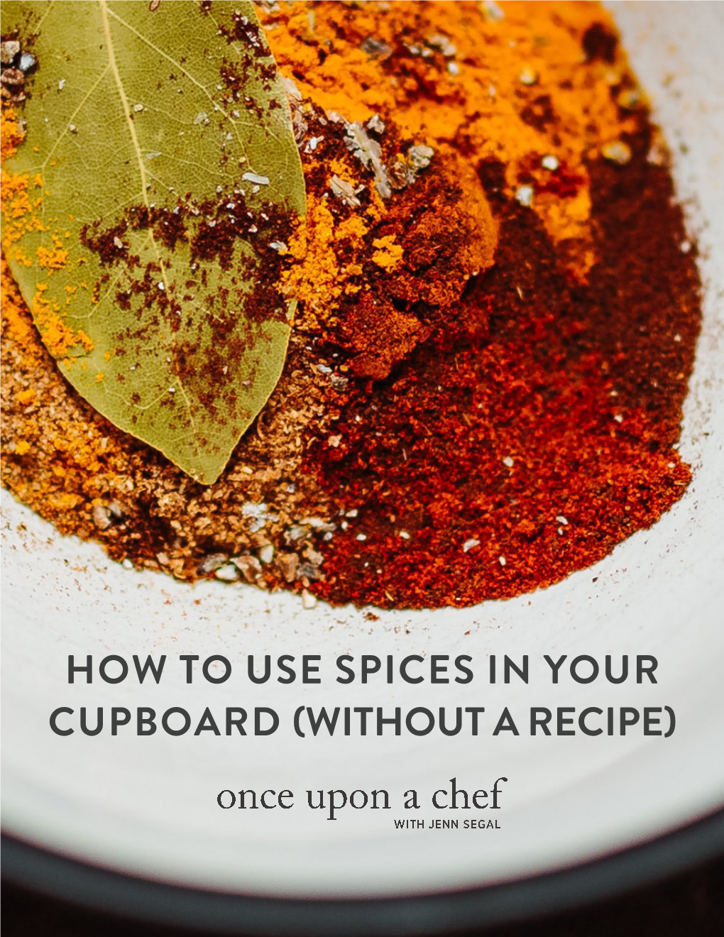 How to Use Spices in Your Cupboard (Without a Recipe)