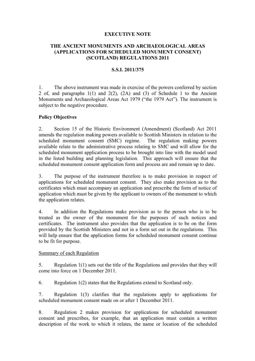 Executive Note the Ancient Monuments and Archaeological Areas (Applications for Scheduled Monument Consent) (Scotland) Regulatio