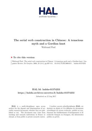 The Serial Verb Construction in Chinese: a Tenacious Myth and a Gordian Knot Waltraud Paul