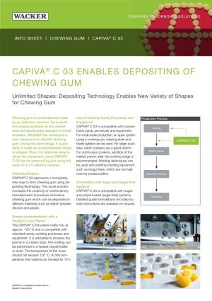 Capiva® C 03 Enables Depositing of Chewing Gum