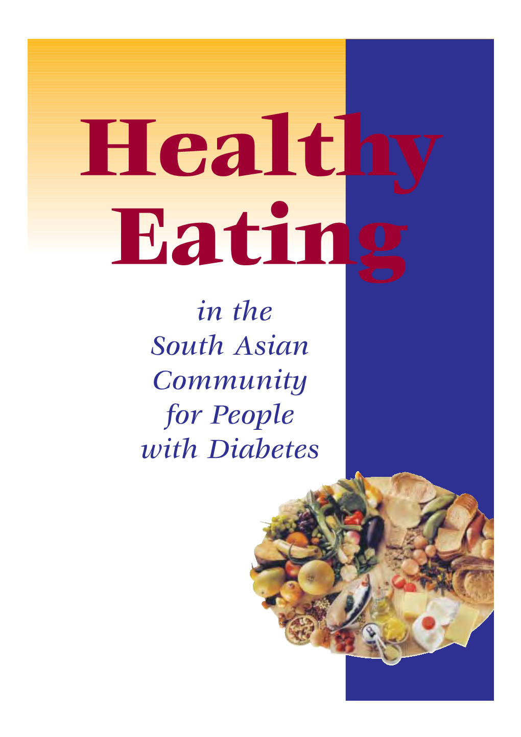 In the South Asian Community for People with Diabetes What Is Diabetes?