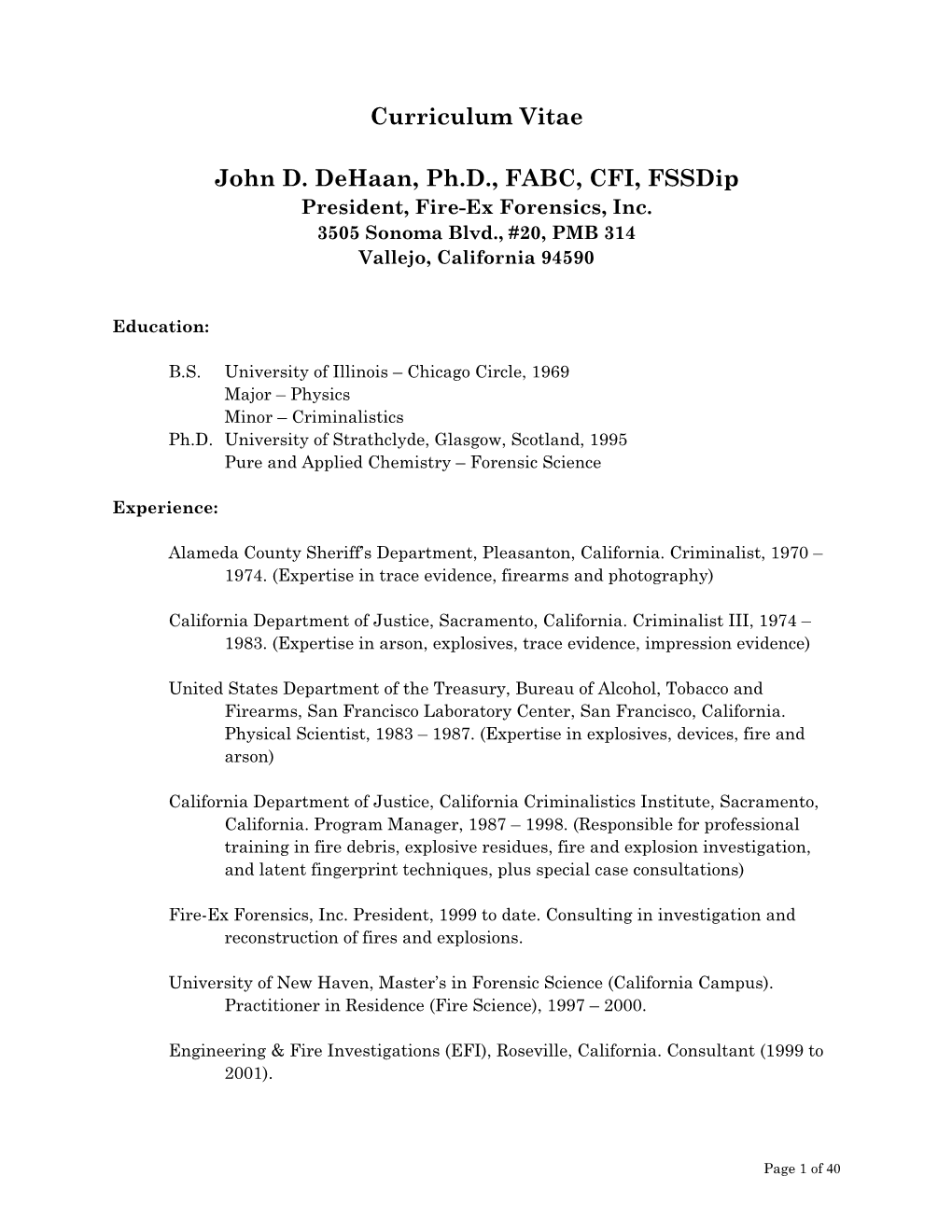 Curriculum Vitae John D. Dehaan, Ph.D., FABC, CFI, Fssdip