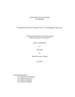 UNIVERSITY of CALIFORNIA RIVERSIDE Punishment and Coping in “Golden County”: an Ethnography of Jail Living a Dissertation Su