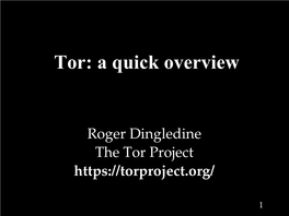 Tor: a Quick Overview