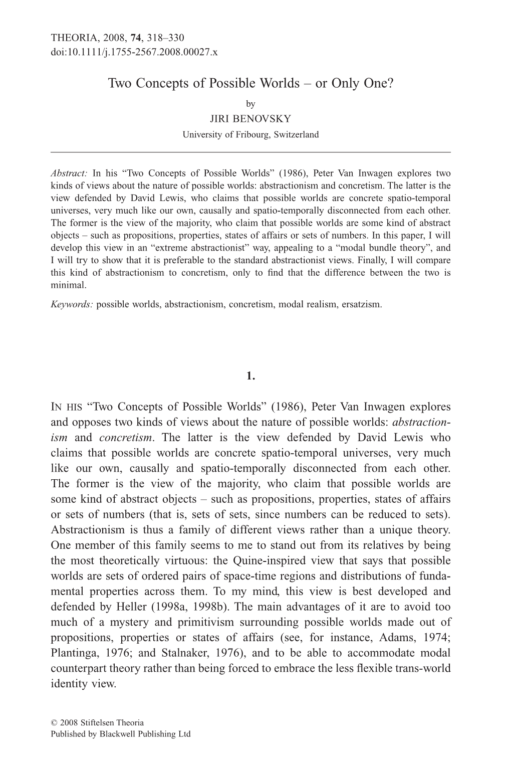 Two Concepts of Possible Worlds – Or Only One? by JIRI BENOVSKY University of Fribourg, Switzerland