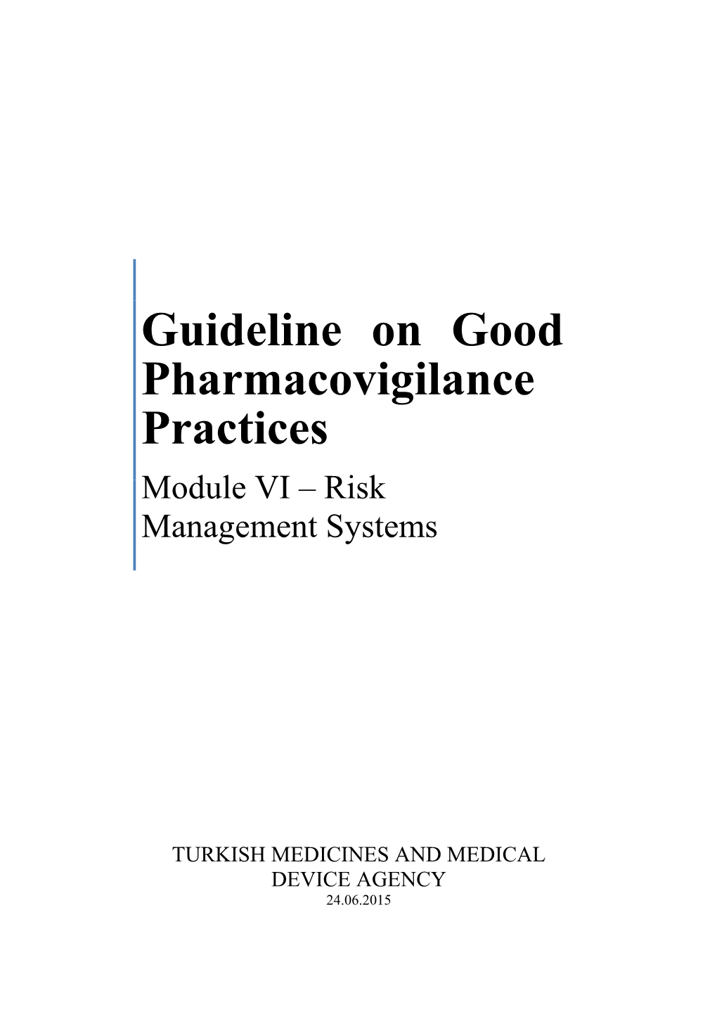 Guideline on Good Pharmacovigilance Practices Module VI – Risk Management Systems