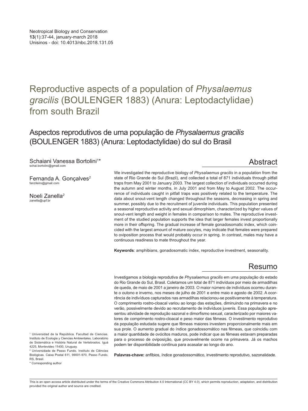 Reproductive Aspects of a Population of Physalaemus Gracilis (BOULENGER 1883) (Anura: Leptodactylidae) from South Brazil