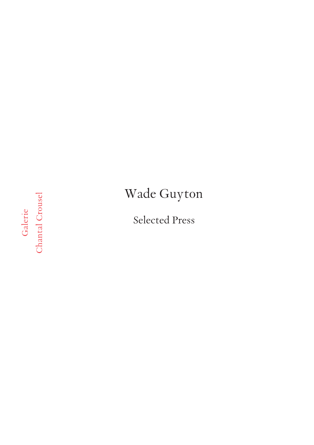 Wade Guyton Selected Press Galerie Chantal Crousel «Wade Guyton (Leconsortium,Dijon,France; Curated by Nicolastrembley) », Artforum, December 2016,P.201