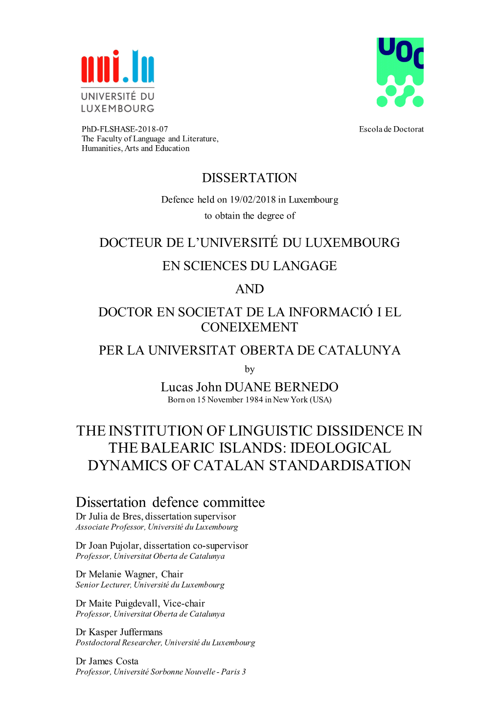 The Institution of Linguistic Dissidence in the Balearic Islands: Ideological Dynamics of Catalan Standardisation