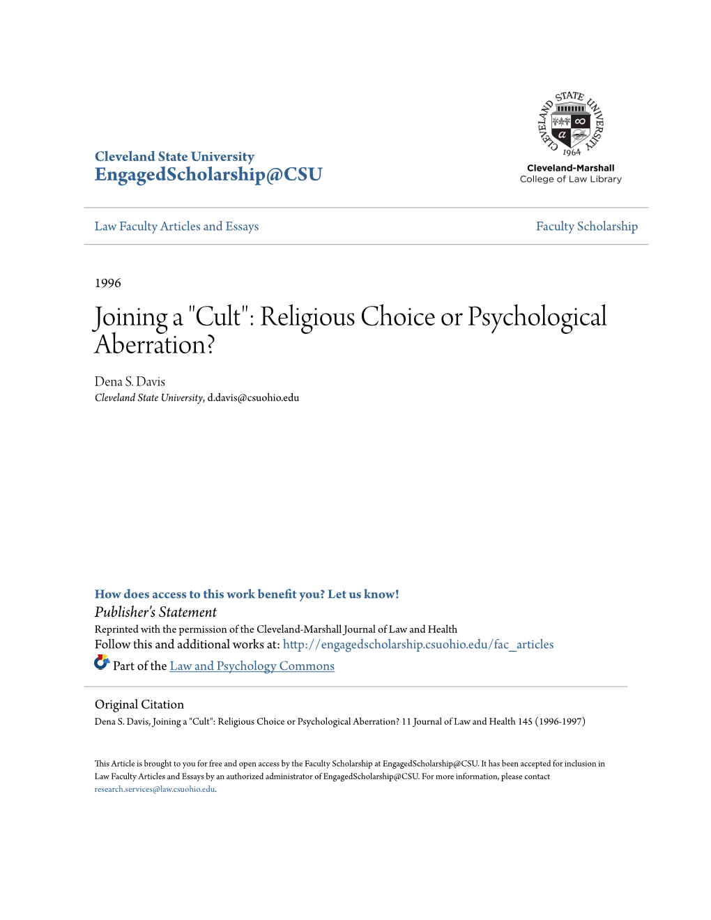 Joining a "Cult": Religious Choice Or Psychological Aberration? Dena S