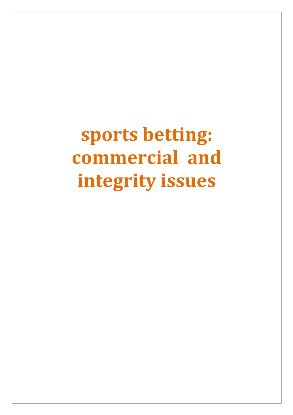 Sports Betting: Commercial and Integrity Issues