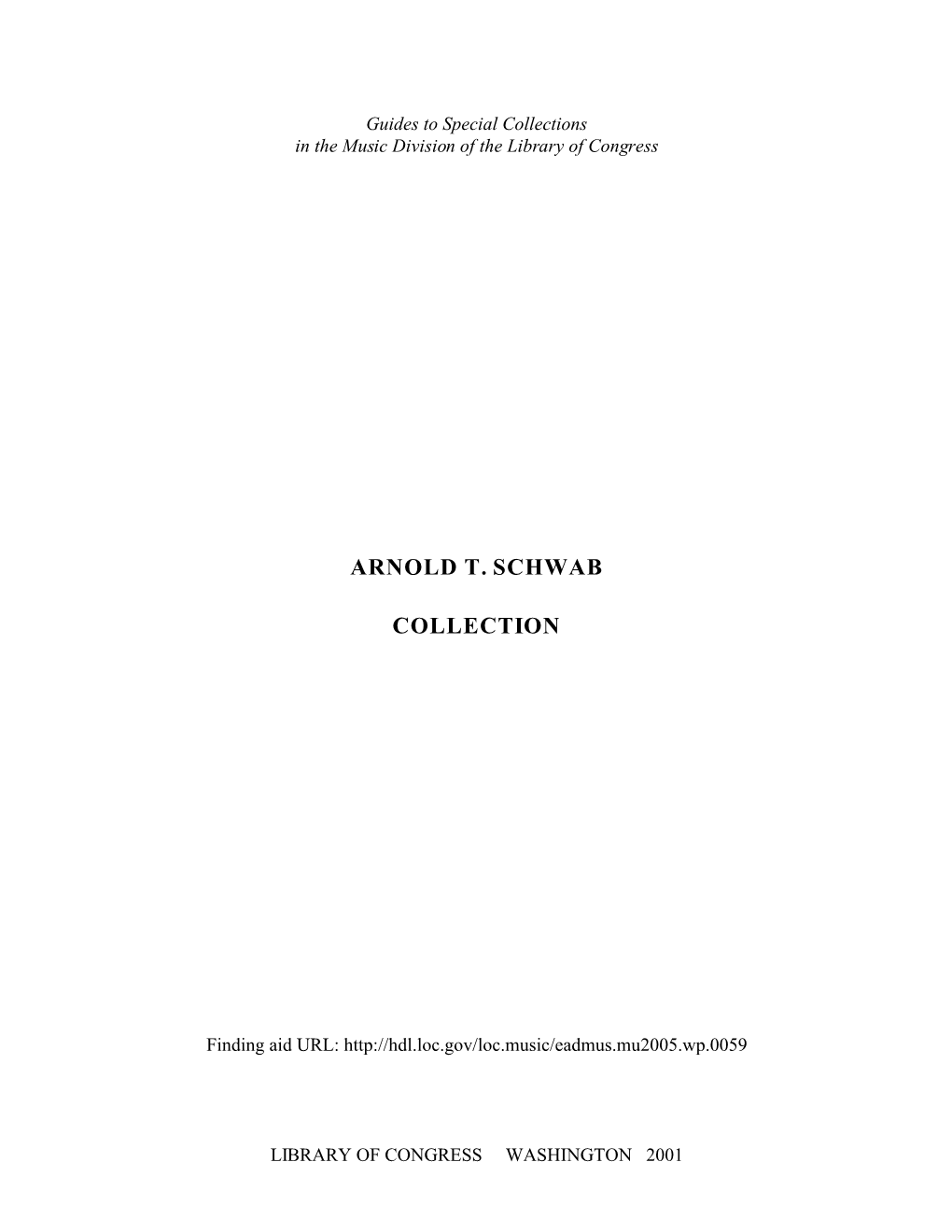 Arnold T. Schwab Collection Was Given to the Music Division of the Library of Congress by Professor Arnold T