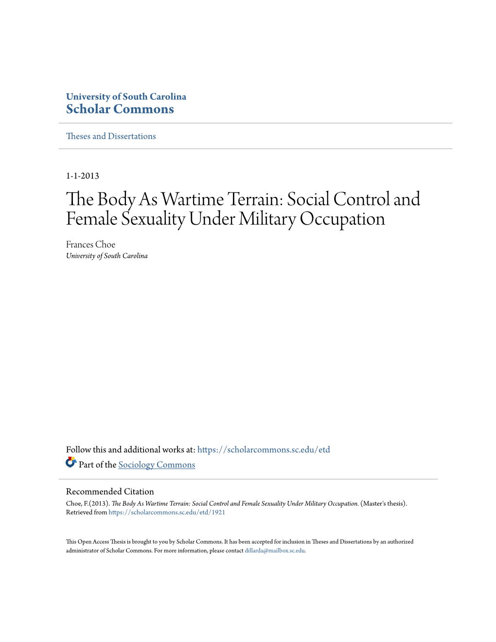 The Body As Wartime Terrain: Social Control and Female Sexuality Under Military Occupation Frances Choe University of South Carolina