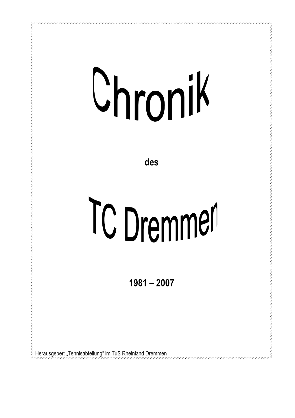 Chronik Des TC Dremmen