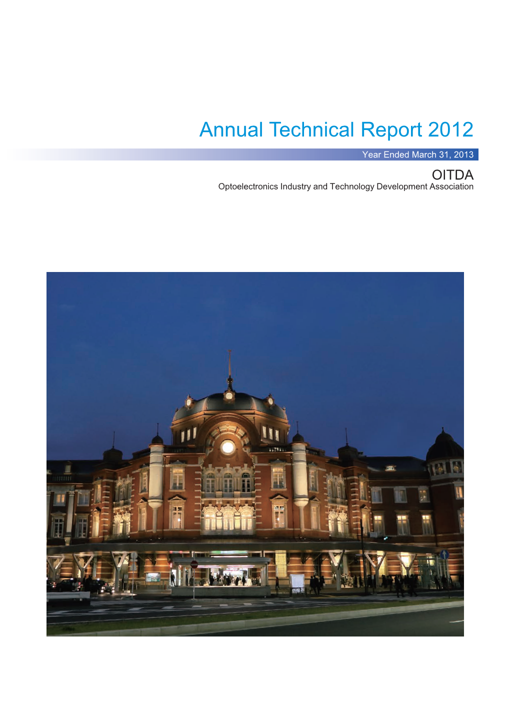 Annual Technical Report 2012 Year Ended March 31, 2013 OITDA Optoelectronics Industry and Technology Development Association — CONTENTS —