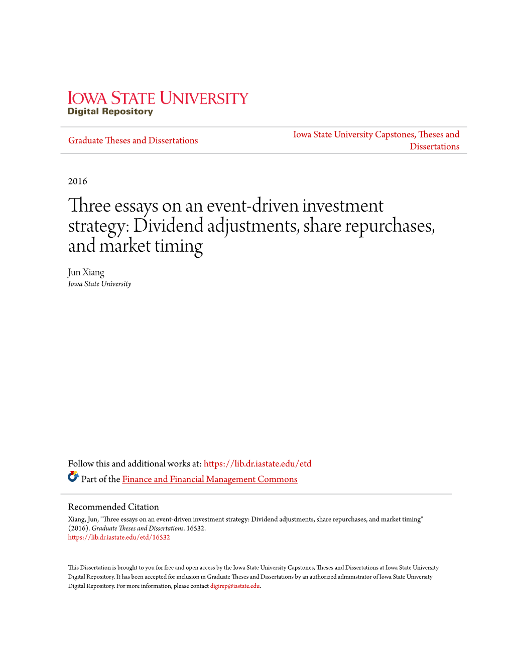 Three Essays on an Event-Driven Investment Strategy: Dividend Adjustments, Share Repurchases, and Market Timing Jun Xiang Iowa State University