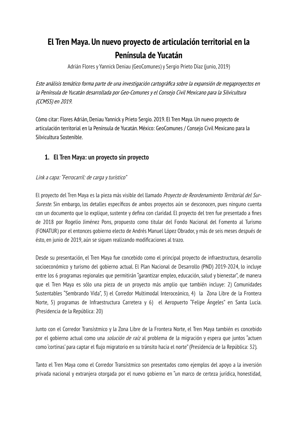 El Tren Maya. Un Nuevo Proyecto De Articulación Territorial En La Península De Yucatán Adrián Flores Y Yannick Deniau (Geocomunes) Y Sergio Prieto Díaz (Junio, 2019)