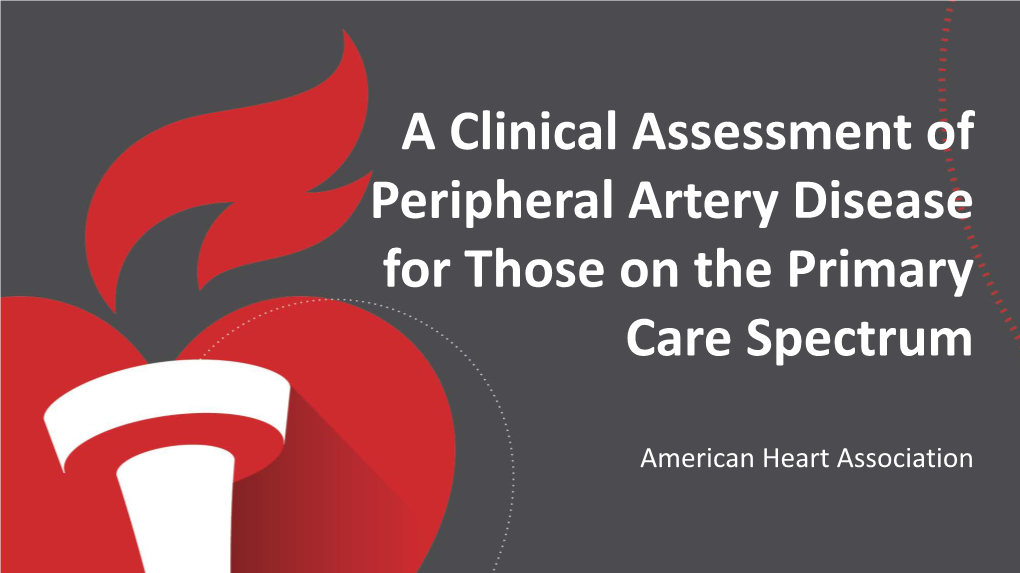 A Clinical Assessment of Peripheral Artery Disease for Those on the Primary Care Spectrum