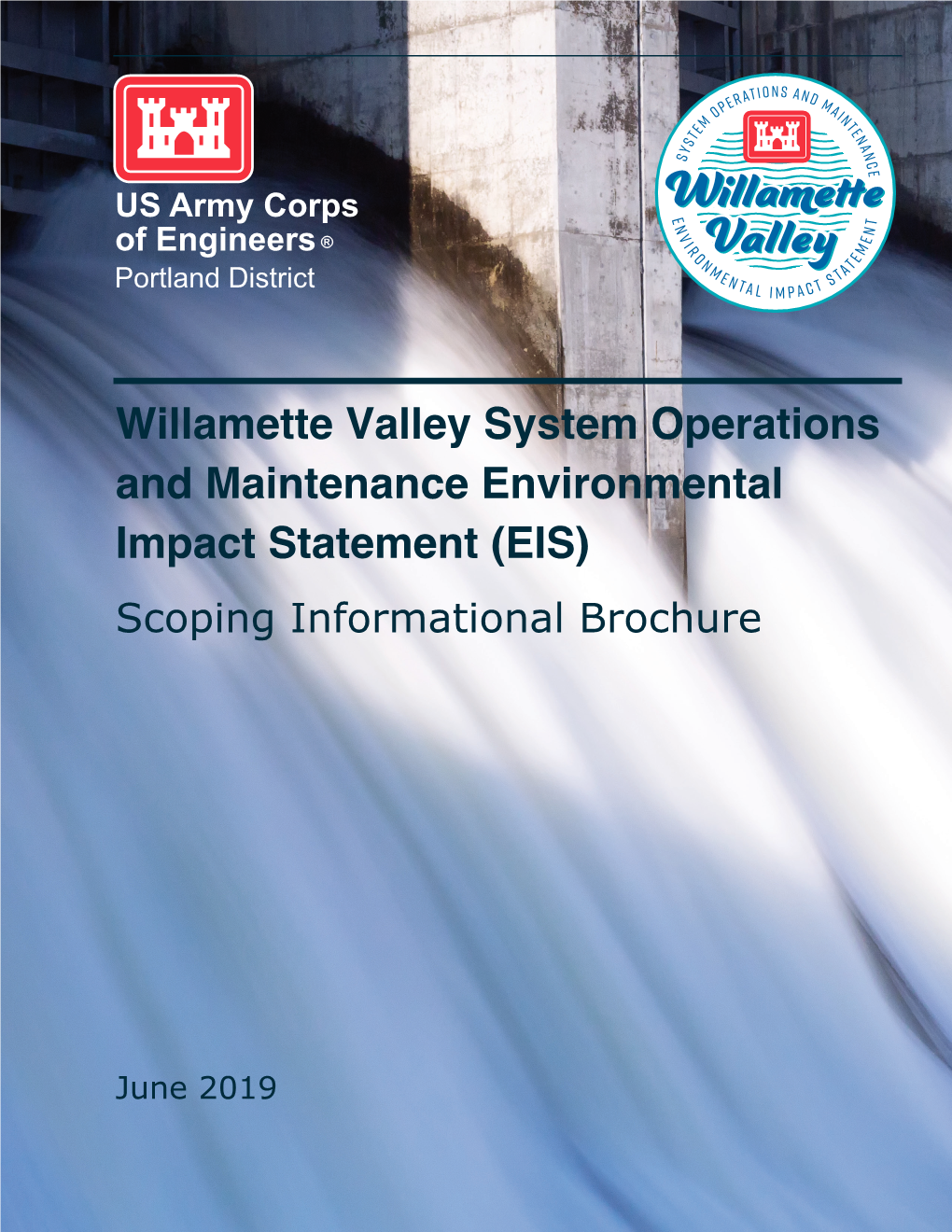 Willamette Valley System Operations and Maintenance Environmental Impact Statement (EIS) Scoping Informational Brochure