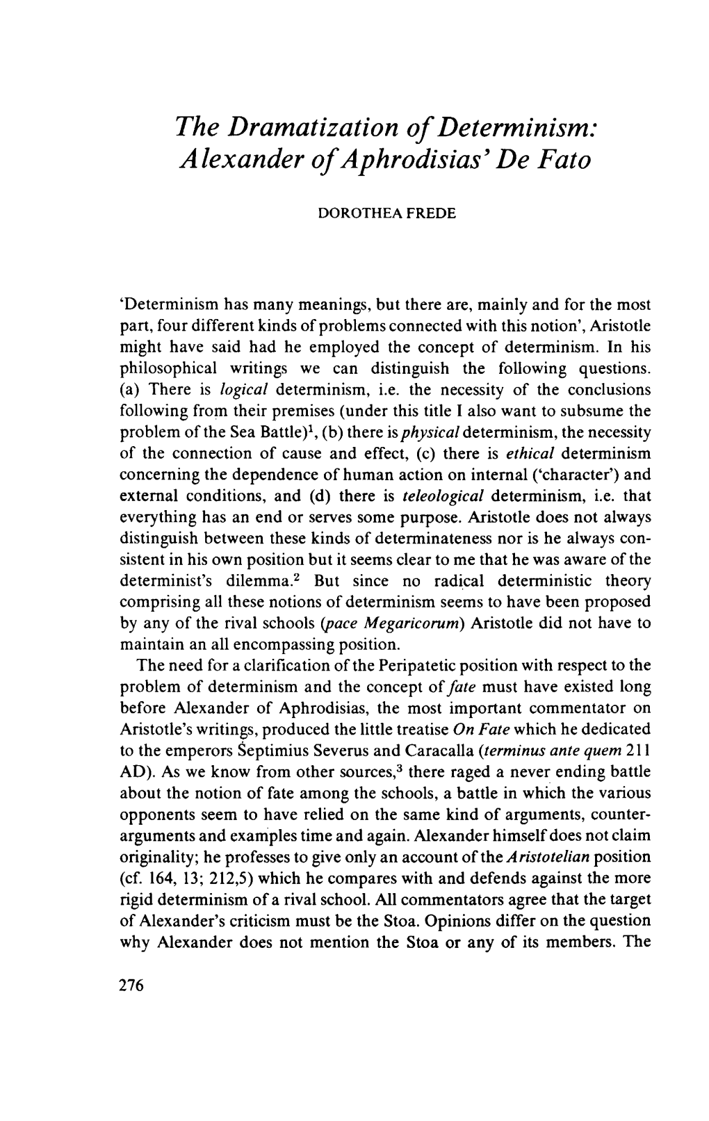 276 the Dramatization of Determinism: a Lexander of Aphrodisias