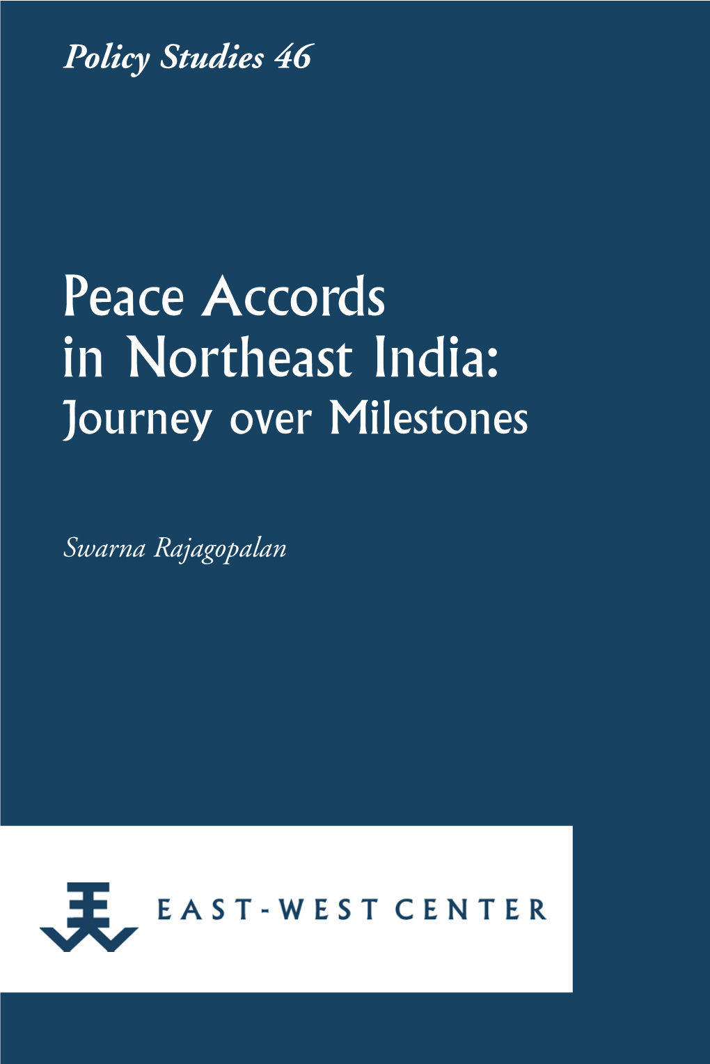 Peace Accords in Northeast India: Journey Over