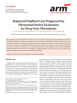 Ruptured Popliteal Cyst Diagnosed by Ultrasound Before Evaluation for Deep Vein Thrombosis Joon Sung Kim, MD, Seong Hoon Lim, MD, Bo Young Hong, MD, So Young Park, MD