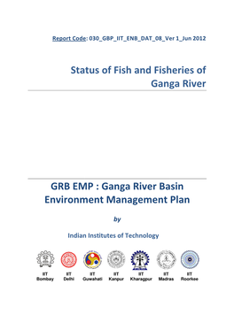 Status of Fish an GRB EMP : Ganga Ri Environment Manage