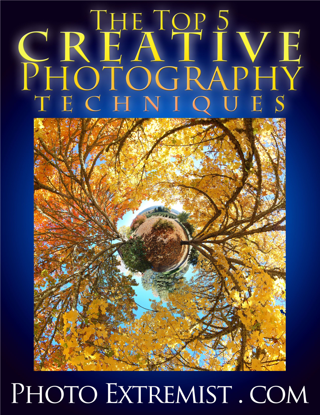 The Top 5 Creative Photography Techniques Ebook! I’Ll Be Showing You Some Creative Ideas That You Can Apply to Your Photographs in a Variety of Different Ways