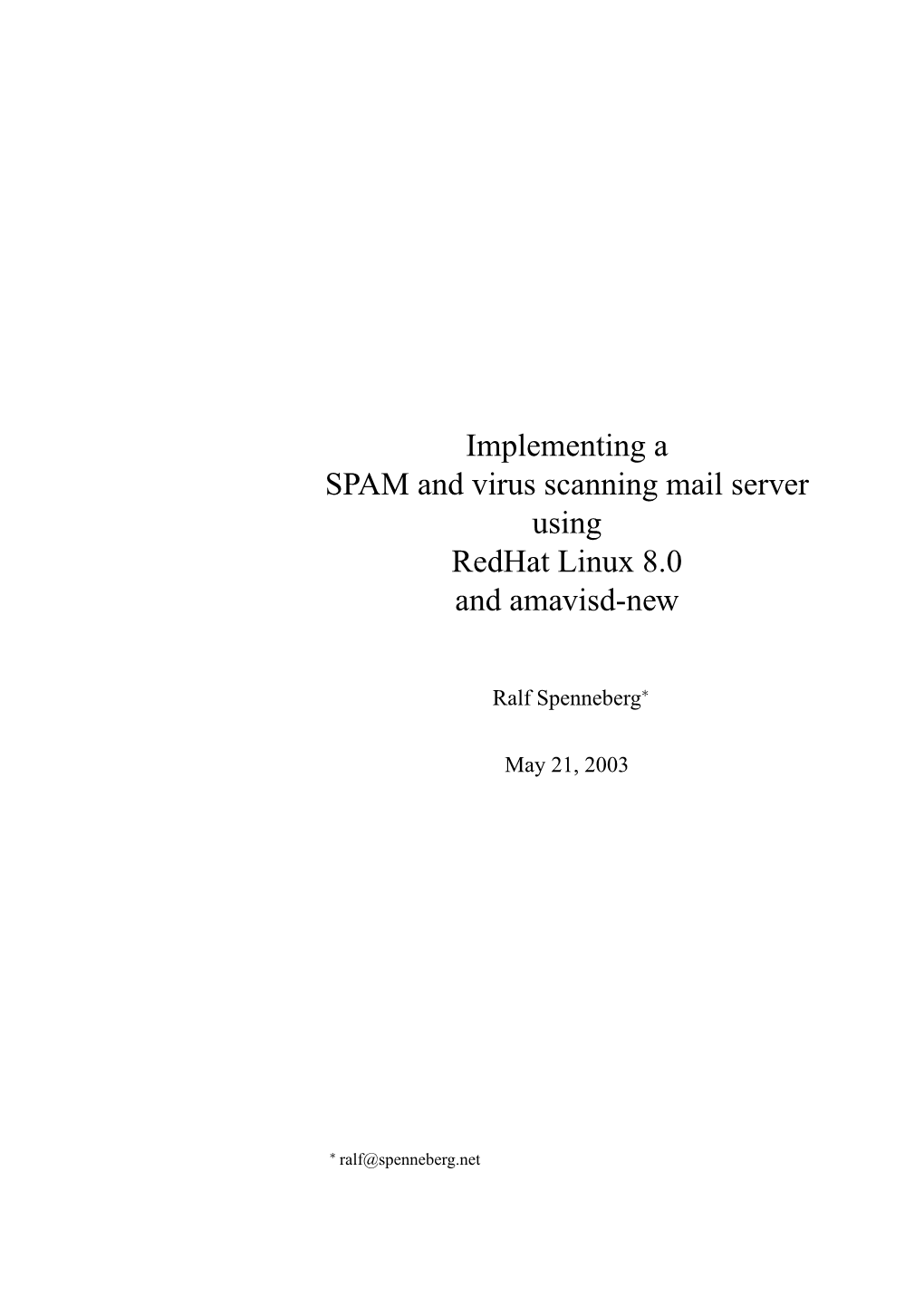 Implementing a SPAM and Virus Scanning Mail Server Using Redhat Linux 8.0 and Amavisd-New