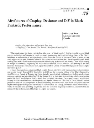 Afrofutures of Cosplay: Deviance and Diy in Black Fantastic Performance