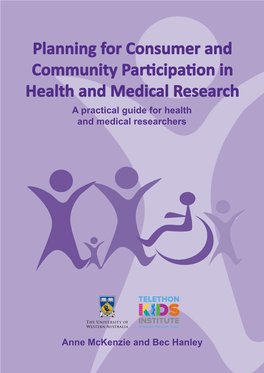 Planning for Consumer and Community Participation in Health and Medical Research: a Practical Guide for Health and Medical Researchers