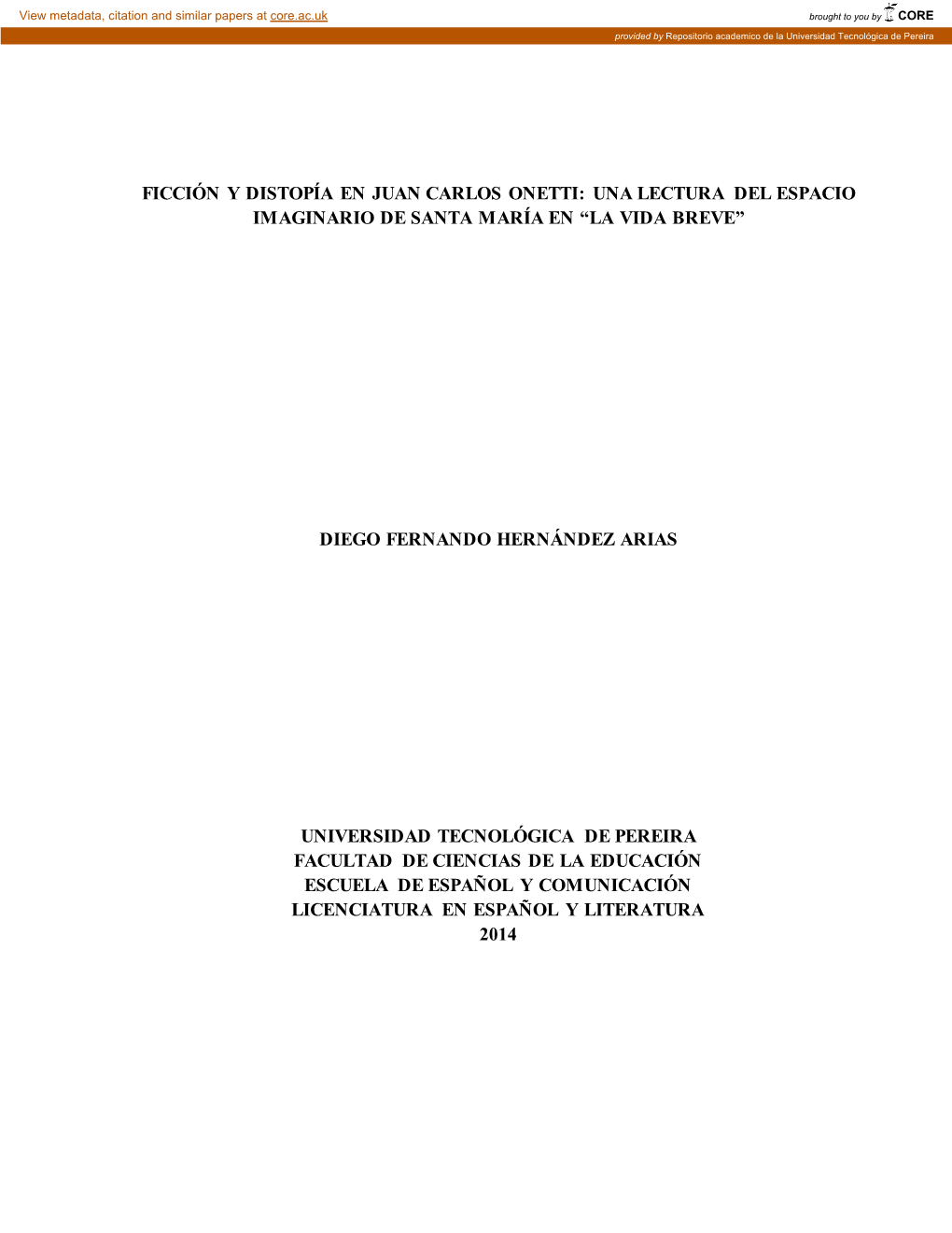 Ficción Y Distopía En Juan Carlos Onetti: Una Lectura Del Espacio Imaginario De Santa María En “La Vida Breve”