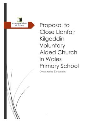 Proposal to Close Llanfair Kilgeddin Voluntary Aided Church in Wales Primary School Consultation Document