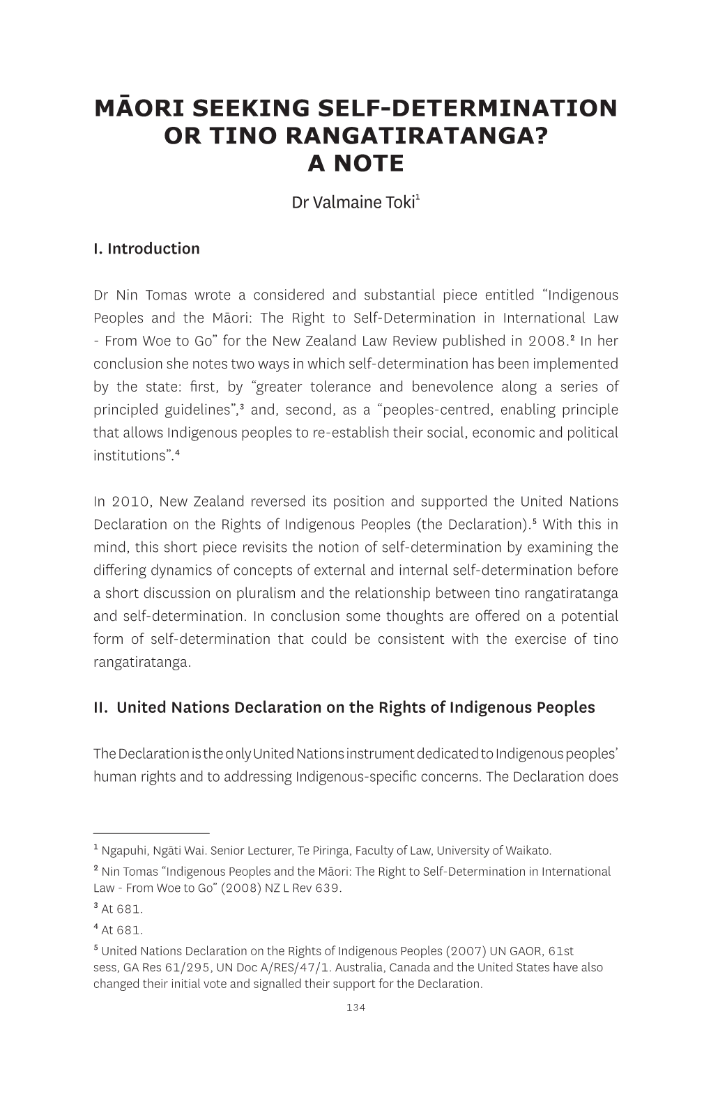 MĀORI SEEKING SELF-DETERMINATION OR TINO RANGATIRATANGA? a NOTE Dr Valmaine Toki1