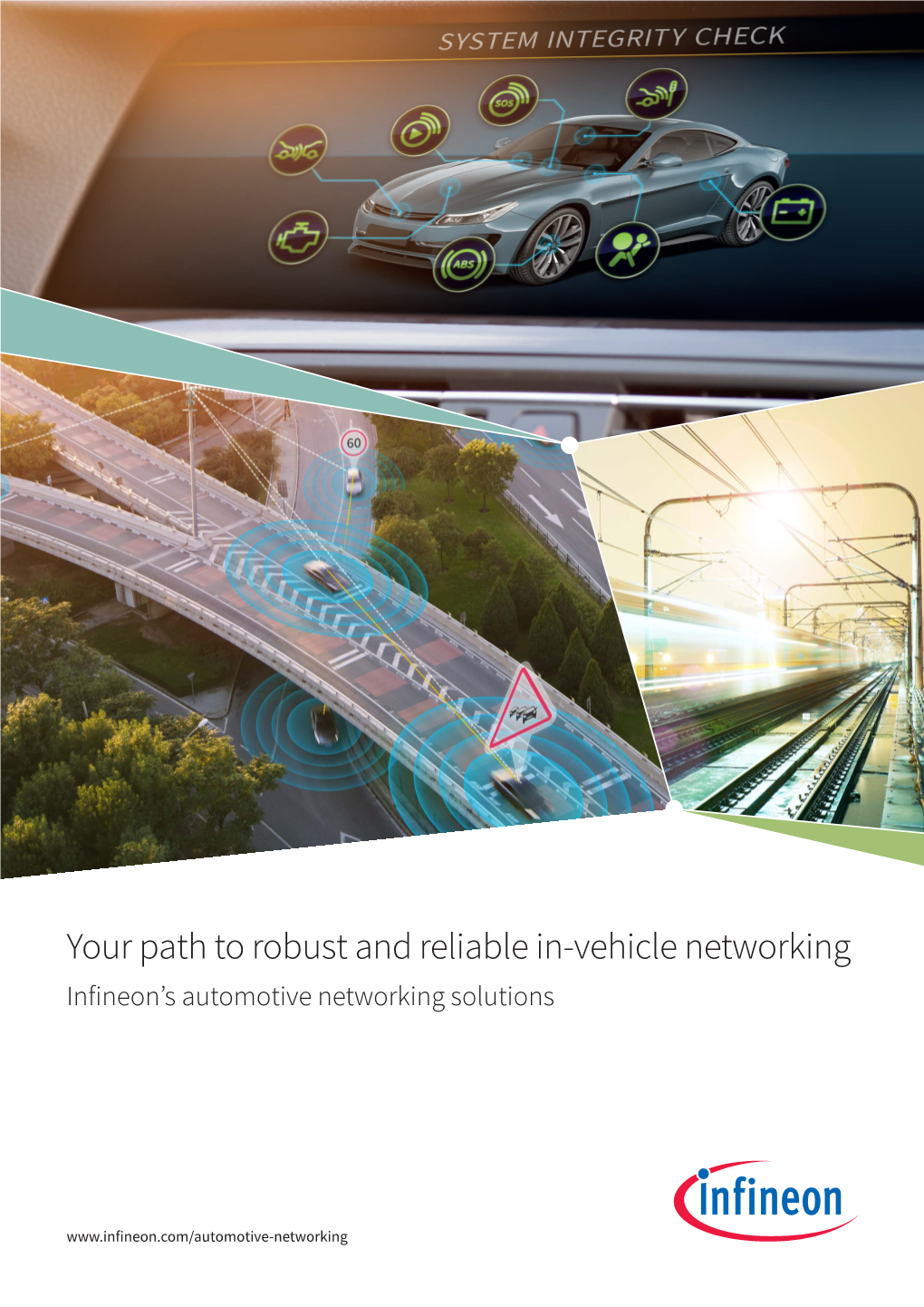 Your Path to Robust and Reliable In-Vehicle Networking Infineon’S Automotive Networking Solutions