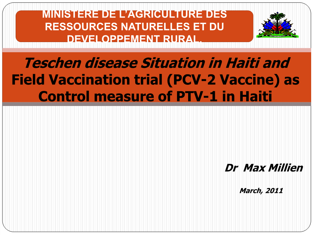 Teschen Disease Situation in Haiti and Field Vaccination Trial (PCV-2 Vaccine) As Control Measure of PTV-1 in Haiti