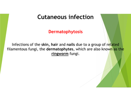 Cutaneous Infection Dermatophytosis