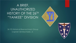 A Brief History of the 26Th “Yankee” Division