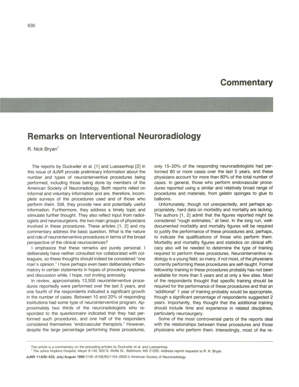 Remarks on Interventional Neuroradiology