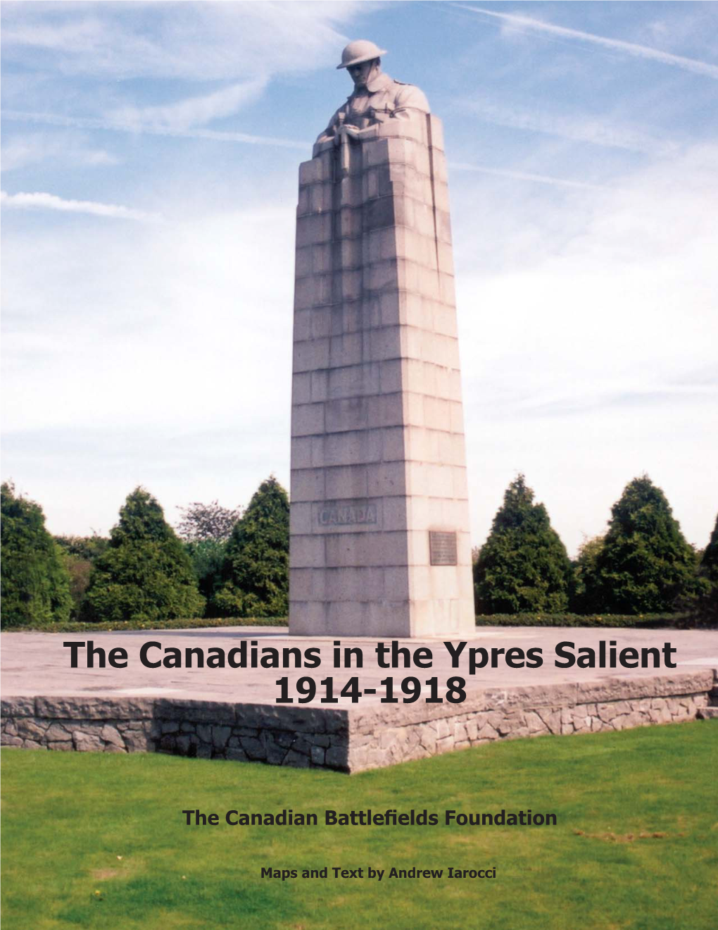 The Canadians in the Ypres Salient 1914-1918