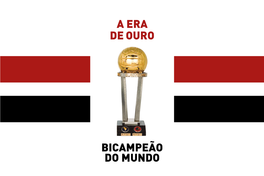 Bicampeão Do Mundo a Era De Ouro: São Paulo Bicampeão Do Mundo (2018)