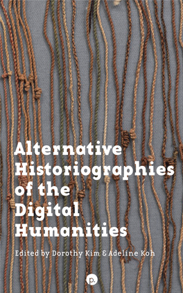 Alternative Historiographies of the Digital Humanities
