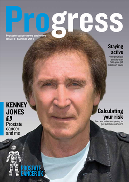 KENNEY JONES Calculating Your Risk Can We Tell Who’S Going to Prostate Get Prostate Cancer? Cancer and Me